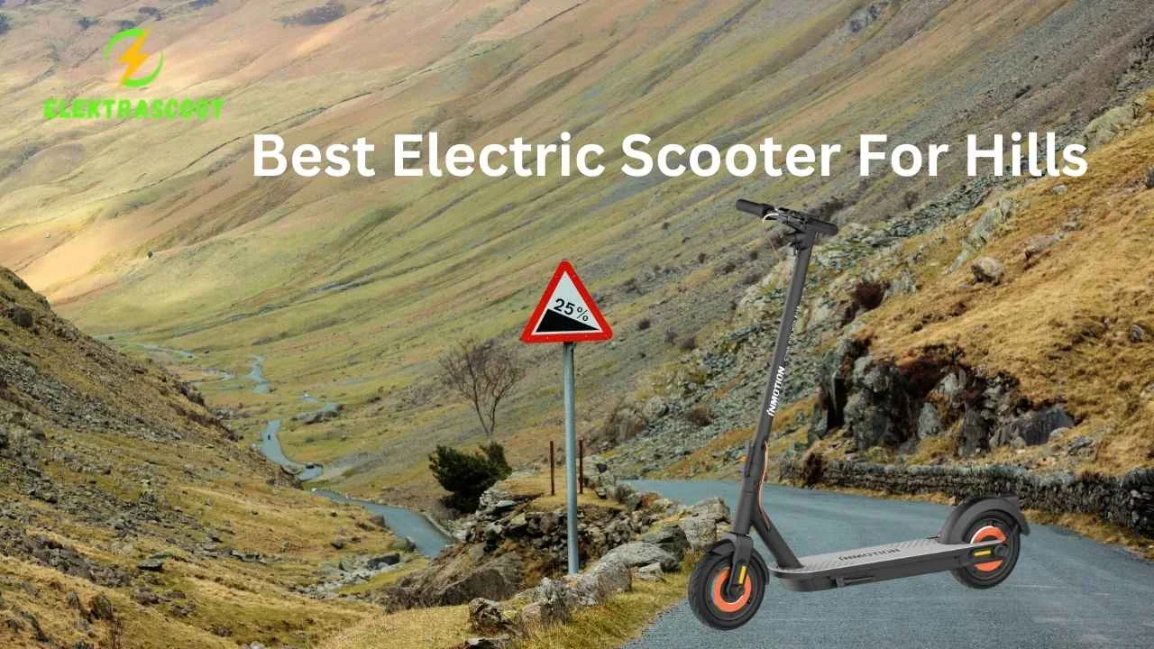 Best Electric Scooter For Hills